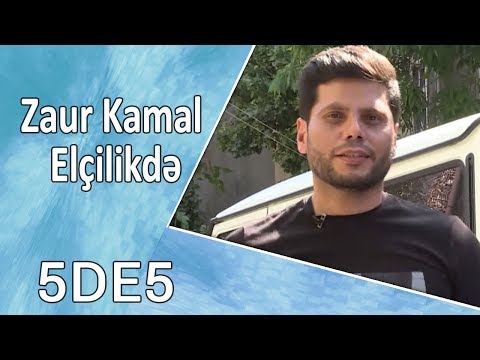 Zaur Kamal Elçilikdə - 5də5  (29.09.2017)