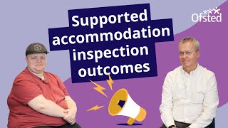 Ofsted consultation: supported accommodation inspection outcomes