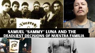 Samuel “Sammy” Luna and the Deadliest Decisions of Nuestra Familia