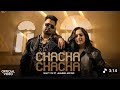 Chacha Chacha _ (Official video)_ Shavy Vik ft. Jasmeen Akther | Sruishty Maan | New Punjabi song