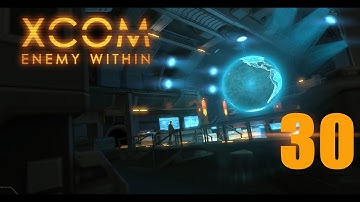 Прохождение XCOM: Enemy Within #30 - Железнодорожное депо