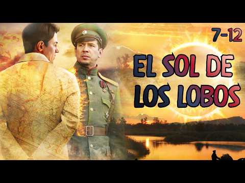 ⚡EL SOL DE LOS LOBOS⚡ Amor tras las líneas enemigas que puede costar la vida a millones... Ep 7-12