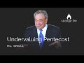 Undervaluing Pentecost (R.C. Sproul) (Selected Scriptures)