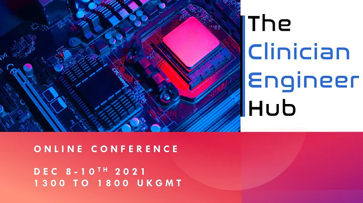 Clinician Engineer Hub Conference 2021 Day 1 - DayDayNews