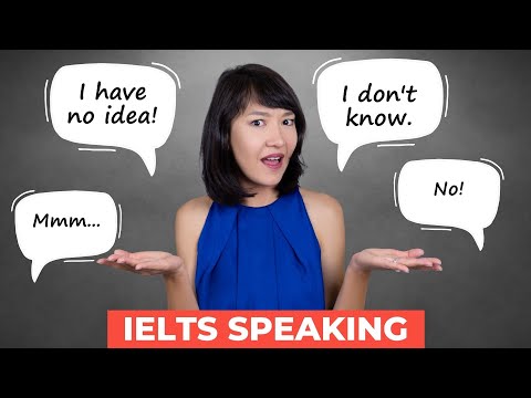 Don’t say “I DON’T KNOW” in IELTS Speaking. Do this instead