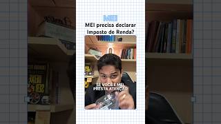 Muitos MEIs acham que não precisam declarar IR. #dinheiro #irpf #dinheiro