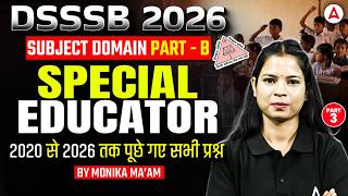 Dsssb Special Educator 2026 Subject Domain Part 3 Previous Year Questions