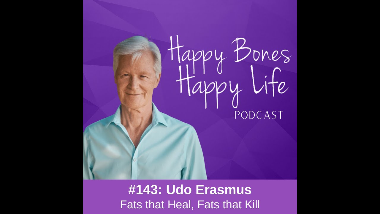 Fats that Heal, Fats that Kill | Udo Erasmus