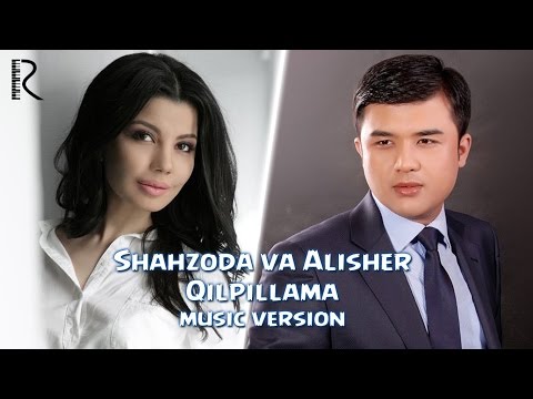 Shahzoda va Alisher Fayz - Qilpillama (Official audio music)