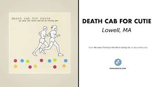 Death Cab For Cutie - "Lowell, MA" (Official Audio)