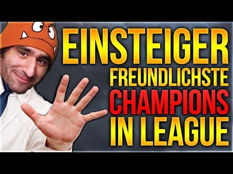 Top 5 Einsteiger / Beginner Freundlichsten Champions in LOL [League of Legends] [Deutsch / German]