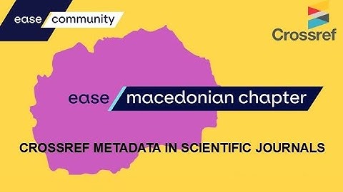 Crossref Metadata in Scientific Journals (EASE North Macedonia webinar, April 2025)