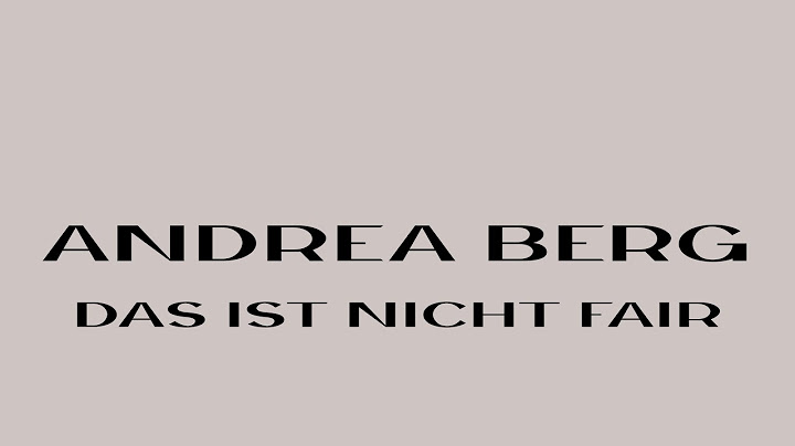 ANDREA BERG Das ist nicht fair