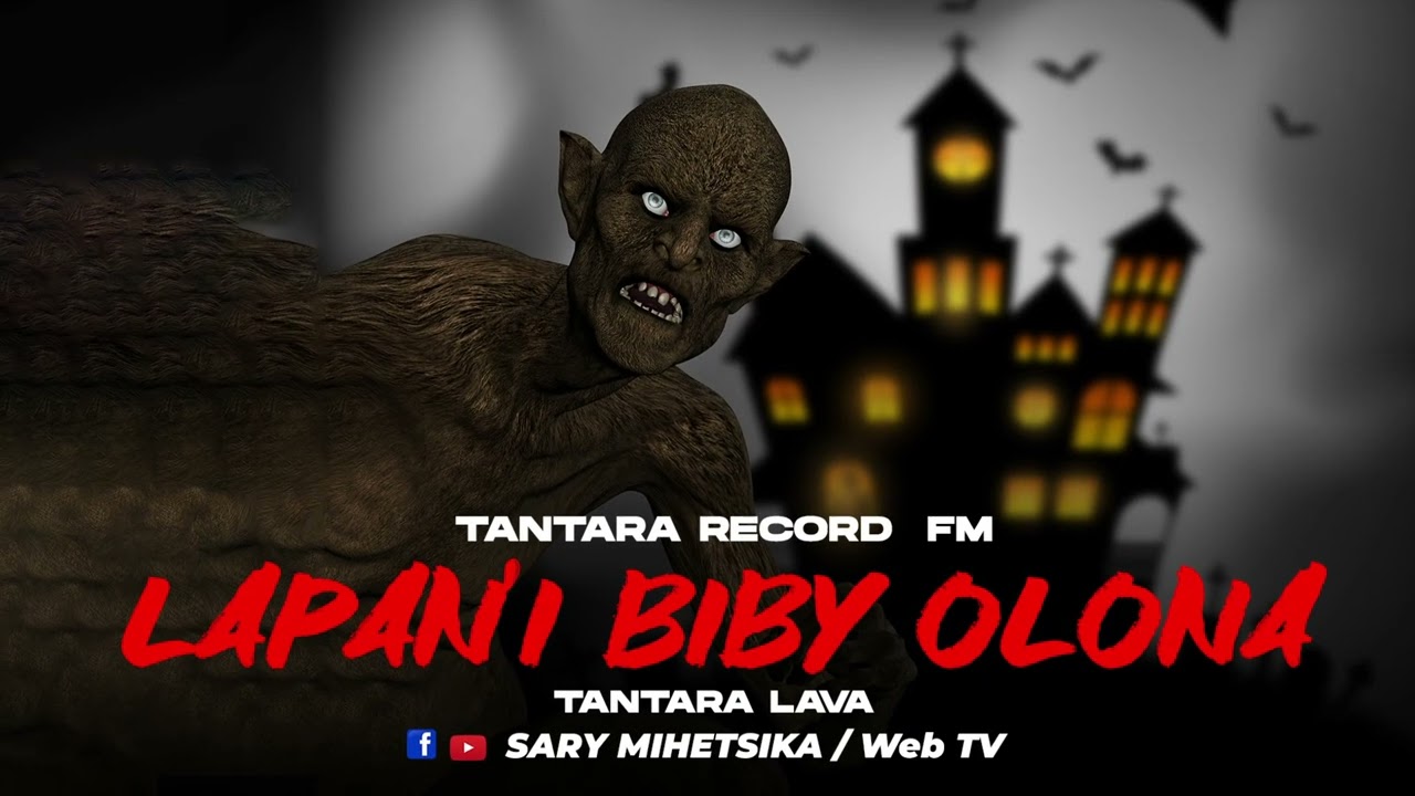 TANTARA MALAGASY - LAPAN'ILAY BIBY OLONA (Tantaran'i RECORD FM) Tantara Lava