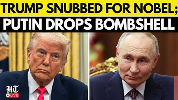 LIVE: Putin Breaks Silence After Trump Misses Nobel Peace Prize 2025 Hours After Gaza Deal | US