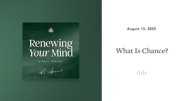 What Is Chance?: Renewing Your Mind