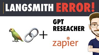 🦜🔗🚫 How to add LangSmith into an Existing Project: GPT Researcher,  and Zapier NLA