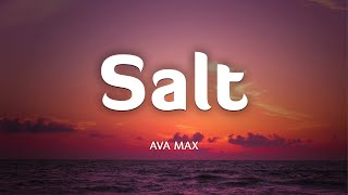 SALT - AVA MAX (Lyrics\/Vietsub)