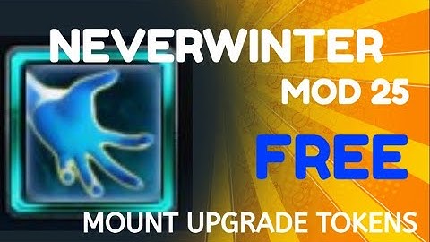 Neverwinter Mod 25: Free mount upgrade tokens