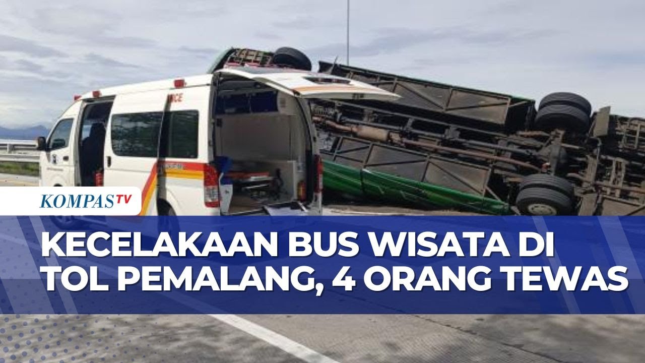Kecelakaan Maut di Tol Pemalang, Bus Pariwisata Terguling dan Tewaskan 4 Orang | BERUT
