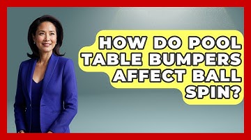How Do Pool Table Bumpers Affect Ball Spin? - Billiards Hustlers