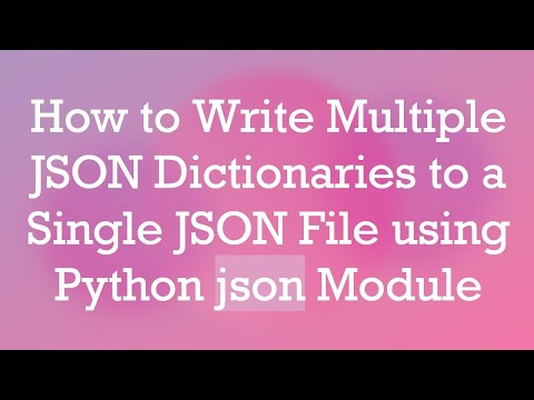 How to Write Multiple JSON Dictionaries to a Single JSON File using Python json Module