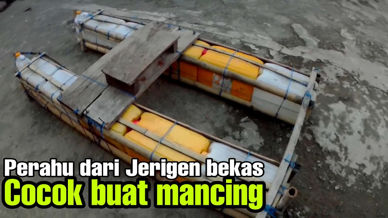 CARA MEMBUAT PERAHU JERIGEN UNTUK MANCING