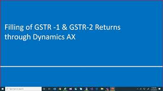 Finance and Operations GST & GTE Part 4 GSTR Reporting Capabilities - TechTalk