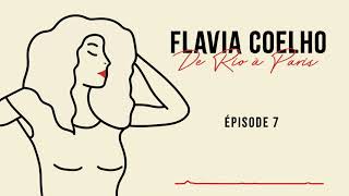 Flavia Coelho - Podcast #7 - Le ciel, moi, et les autres
