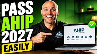 How to Pass AHIP 2027 Easily the First Time! (Medicare Sales Training)