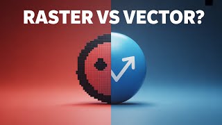 Raster vs Vector – What’s the Difference? | Image Types Explained for Designers & Beginners