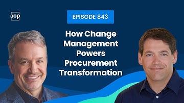 How Change Management Powers Procurement Transformation W/ Jesse Jacoby