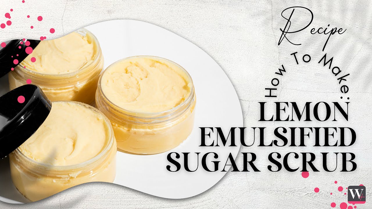 Homemade Lemon Emulsified Sugar Body Scrub | Wholesale Supplies Plus