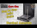 #04 Original PRUSA Core One Kit : Full Step-By-Step BUILD GUIDE - Heatbed Assembly