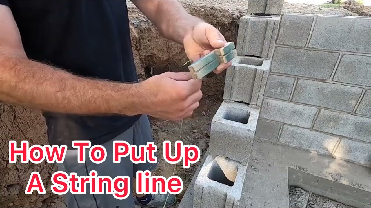 How To Put Up A String Line To Lay A Block Wall 