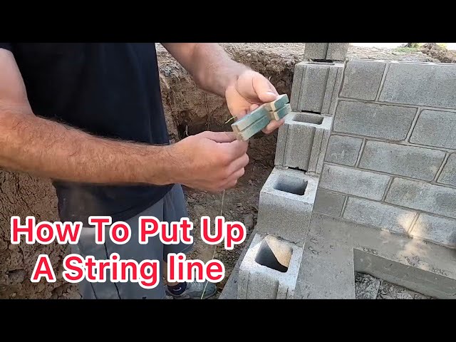 How To Put Up A String Line To Lay A Block Wall 