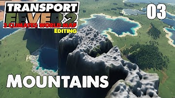 Mountains - 3 Climates World Map Editing - Transport Fever 2 - Ep 03