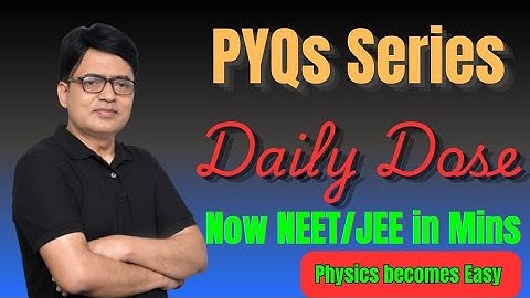 1D Motion PYQs I NEET, JEE, Boards I Practice the Most Repeated Questions I Vikas Nagpal Sir