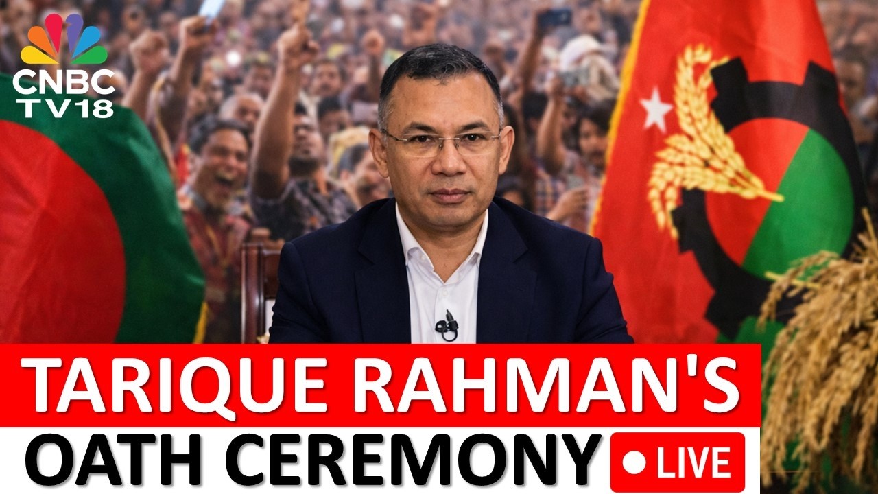 Tarique Rahman's Oath Ceremony LIVE | Bangladesh PM Swearing-In | Tarique Rahman's Govt News | N18G