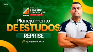 CONCURSO PREF. GRACCHO CARDOSO/SE: PLANEJAMENTO DE ESTUDOS + LANÇAMENTO DO CURSO - reprise