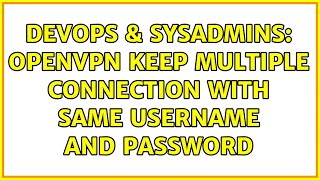 Famous DevOps & SysAdmins: Openvpn keep multiple connection with same username and password Net Worth