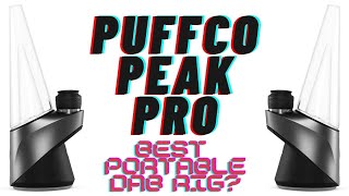 Puffco Peak Pro - Is It The Best Portable Electric Dab Device?