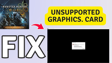 How to Fix unsupported graphics card in Monster Hunter Wilds