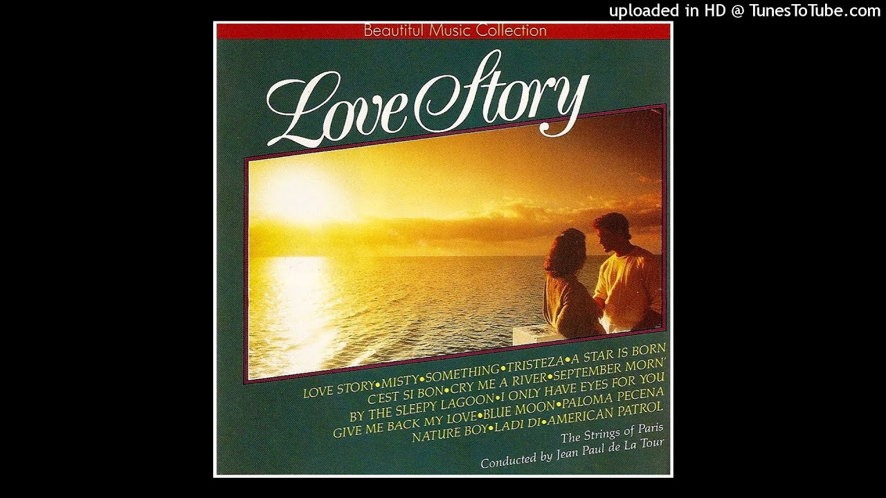 The Strings of Paris Love Story ©1987 Conducted by Jean Paul de La