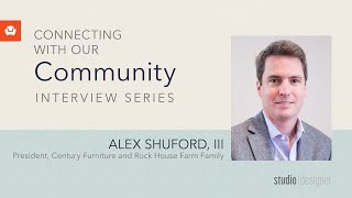Connecting with our Community Series Century Furniture President & CEO Alex Shuford, III
