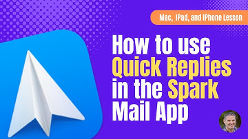How to Reply to Emails with Quick Replies in Spark 2 on the Mac, iPad, and iPhone