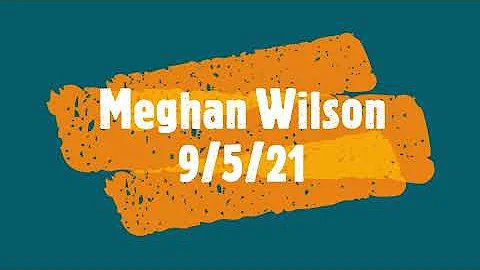 Meghan Wilson ~ 9.5.21