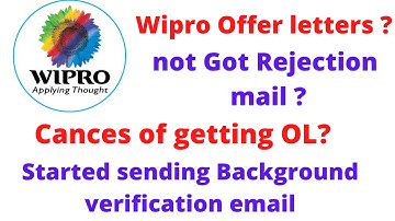 Chances of getting aWipro offer letter? Wipro rejection mail? Wipro background verification email?