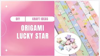 ORIGAMI LUCKY STAR TUTORIAL 🌟 EASY DIY🌟 PAPER KAWAII @classofartcreation