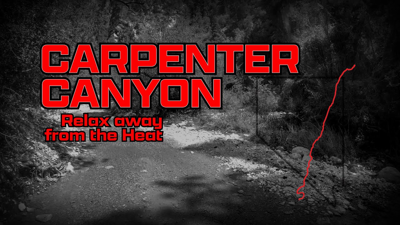 Carpenters Canyon YouTube